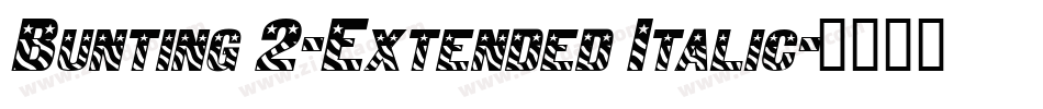 Bunting 2-Extended Italic字体转换